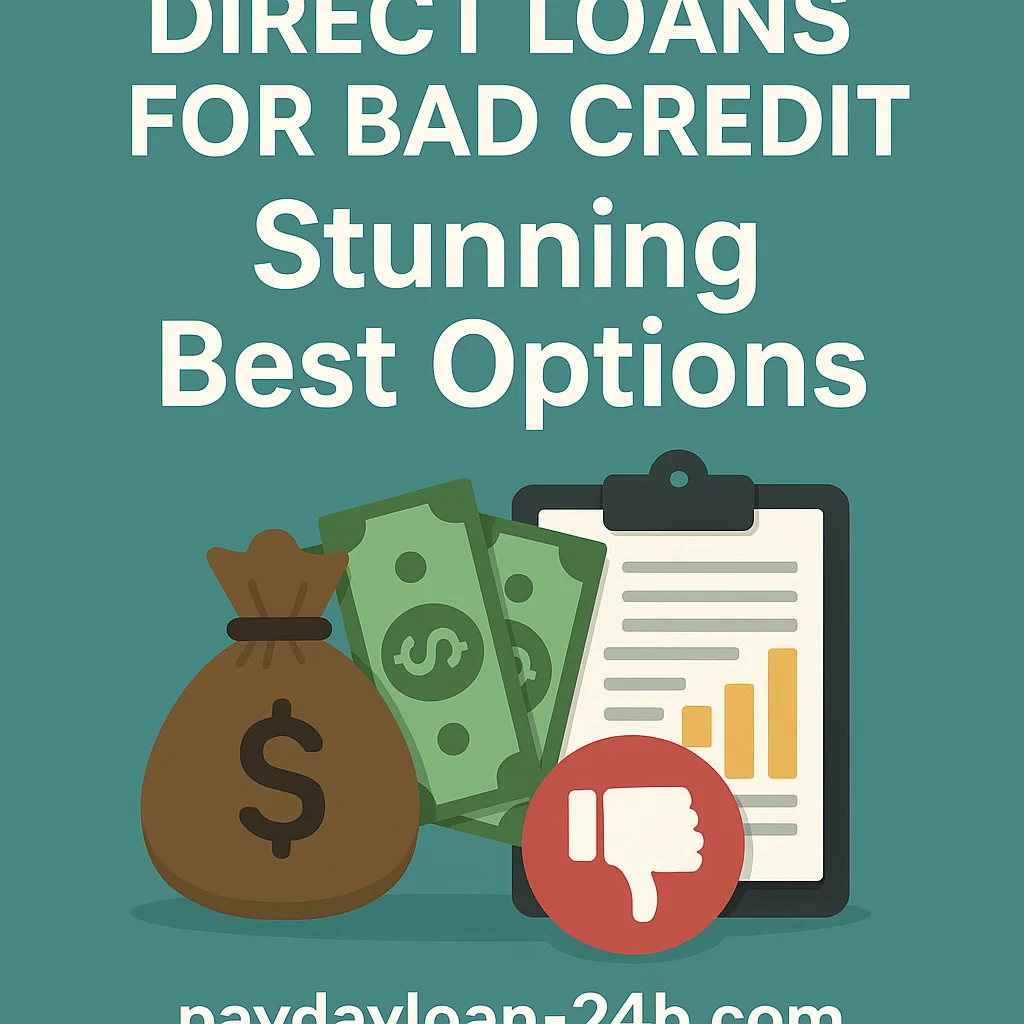 Direct Loans for Bad Credit: Stunning Best Options